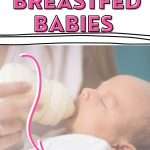 Best Bottles for Breastfeeding PIN image. Newborn taking a bottle.