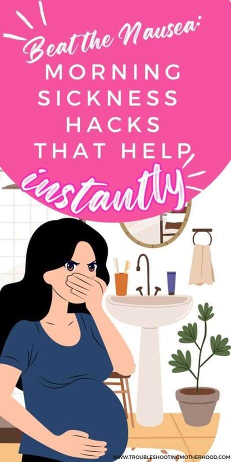 Text: Tried & True morning sickness hacks that help instantly. Image: Cartoon bathroom, pregnant woman with hand over mouth.