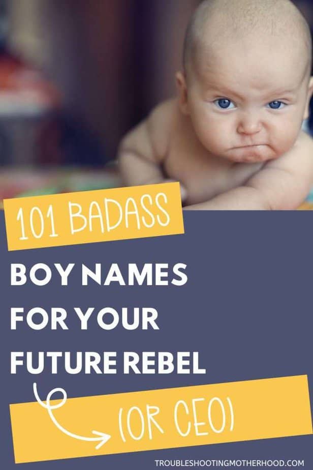 A serious-looking baby with blue eyes is featured prominently in an image titled "101 Badass Boy Names for Your Future Rebel (or CEO)."