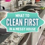 messy kitchen sink and counter showing what to clean first in a messy house