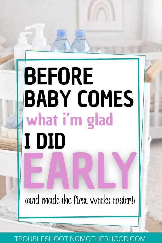 Pinterest pin showing an organized nursery cart with baby supplies and water bottles, featuring text overlay that reads “Before baby comes, what I’m glad I did early (and made the first weeks easier)” for a baby prep and nesting guide.