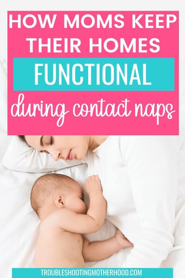 How moms keep their homes functional during contact naps. Image of baby and mom sleeping.